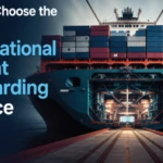 How to Choose the Best International Freight Forwarding Service